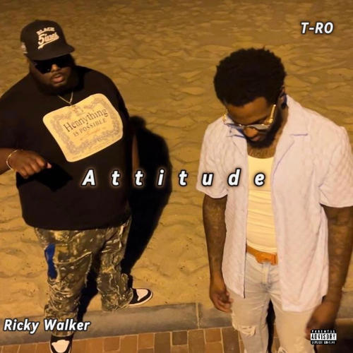 Attitude (feat. Ricky Walker) [Explicit]