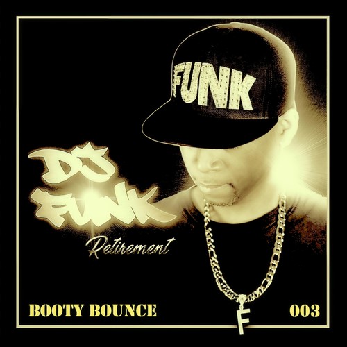 Retirement, Vol. 3: Booty Bounce (Explicit)