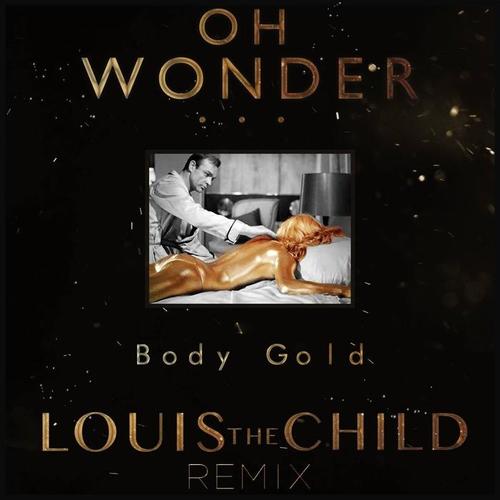 Body Gold (Louis The Child Remix)