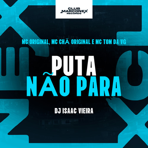 Puta Não Para (Explicit)