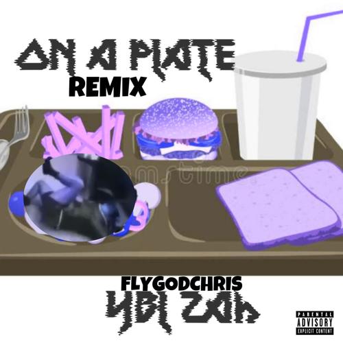 On a Plate (Remix) [Explicit]