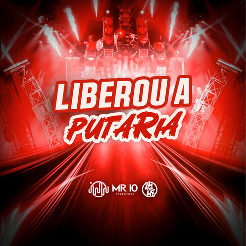 Liberou A Putaria (Explicit)