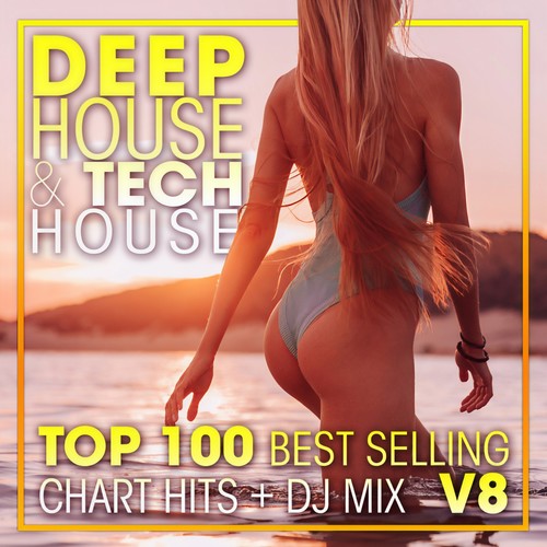 Deep House & Tech-House Top 100 Best Selling Chart Hits + DJ Mix V8