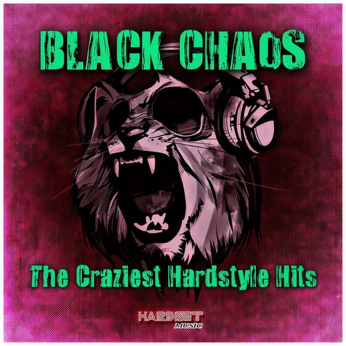 Black Chaos (The Craziest Hardstyle Hits)