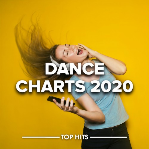 Dance Charts 2020 (Explicit)