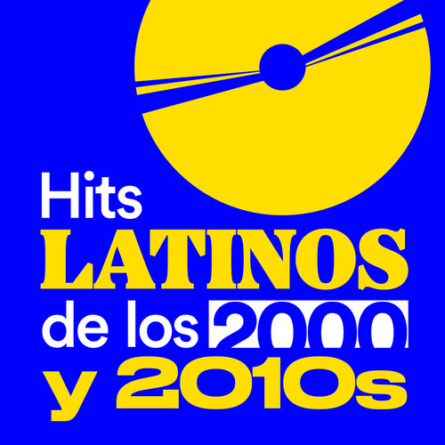 Hits latinos de los 2000 y 2010s (Explicit)