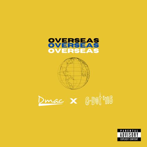 Overseas (feat. C-Dot 416) [Explicit]