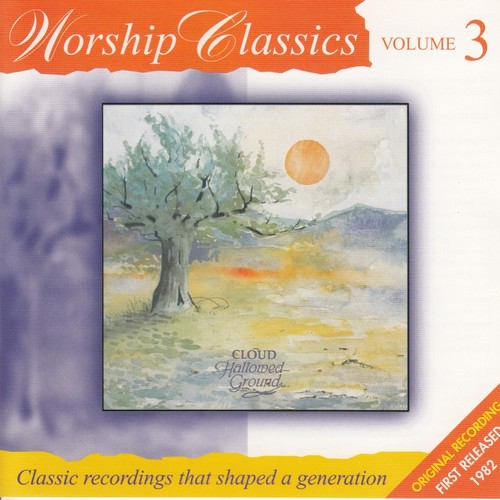 Worship Classics Volume 3: Hallowed Ground