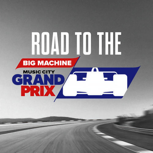 Road To The Big Machine Music City Grand Prix