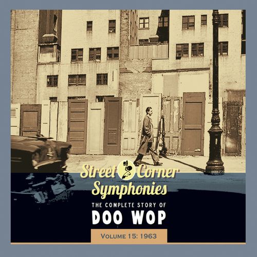Street Corner Symphonies - The Complete Story of Doo Wop Vol. 15: 1963