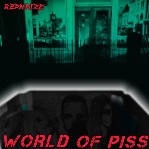 WORLD OF PISS