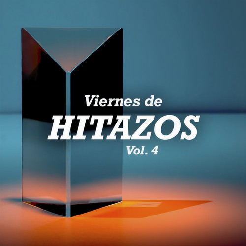 Viernes de Hitazos Vol. 4 (Explicit)