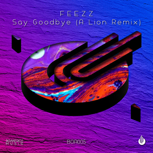 Say Goodbye (A Lion Remix)