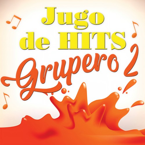 Jugo De Hits Grupero Vol. 2