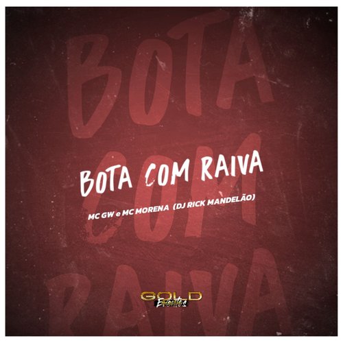 Bota Com Raiva (Explicit)