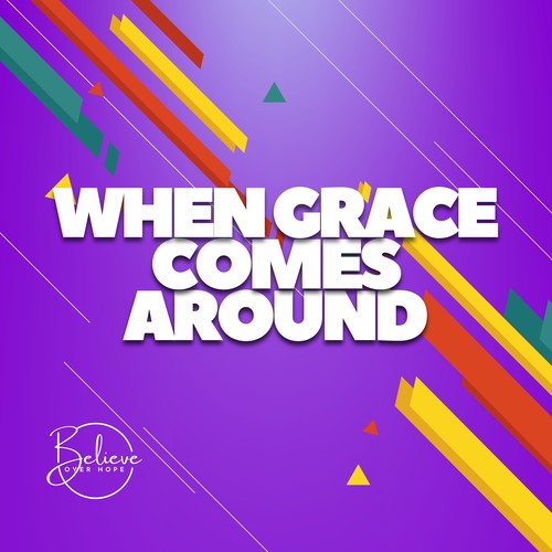 When Grace Comes Around