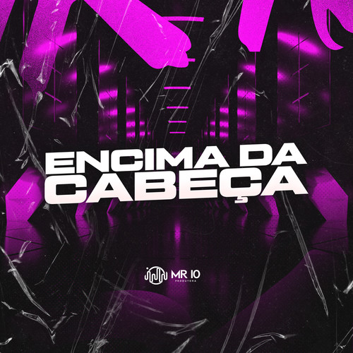 ENCIMA DA CABEÇA (Explicit)