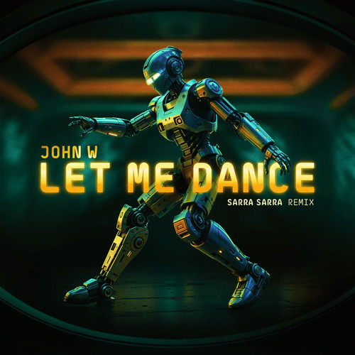 Let Me Dance (Sarra Sarra Remix)