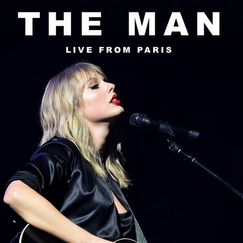 The Man(Live From Paris) - Taylor Swift