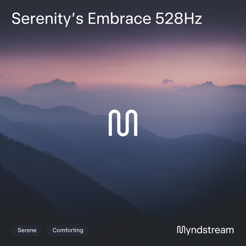 Serenity's Embrace 528hz