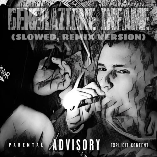 GENERAZIONE INFAME (feat. Kornelyo) [Slowed, Remix] [Explicit]