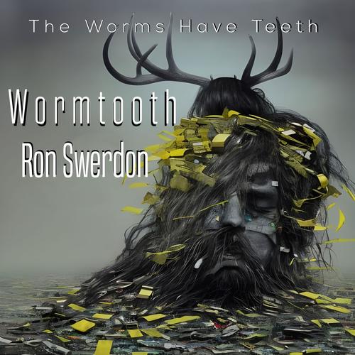 The Worms Have Teeth (Explicit)