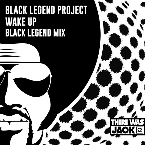 Wake Up (Black Legend Mix)