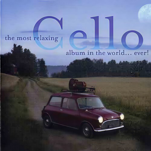 Most Relaxing Cello Album in the World .. Ever!