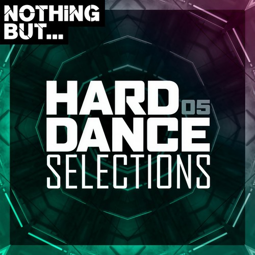 Nothing But... Hard Dance Selections, Vol. 05