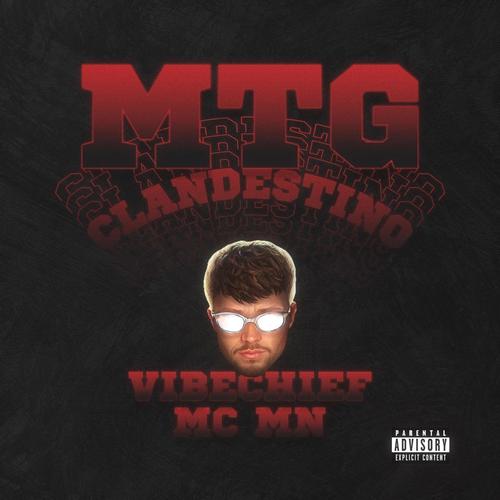 MTG CLANDESTINO (Explicit)