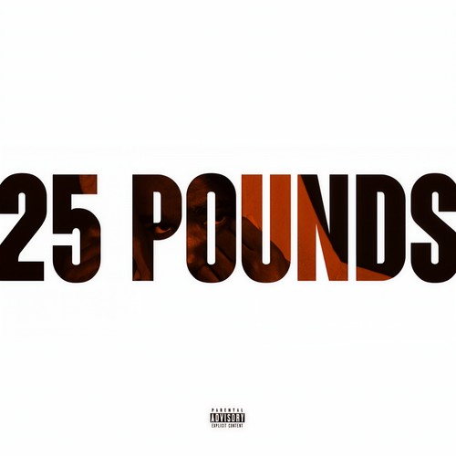 25 Pounds (Explicit)