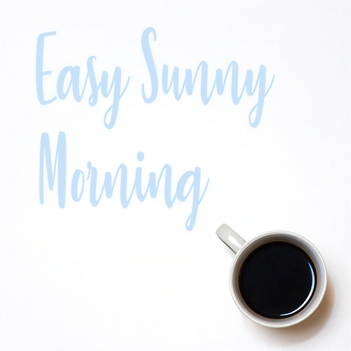 Easy Sunny Morning (Explicit)