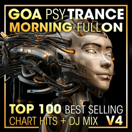 Goa Psy Trance Morning Fullon Top 100 Best Selling Chart Hits + DJ Mix V4