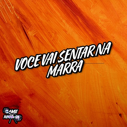 Voce Vai Sentar Na Marra (Explicit)