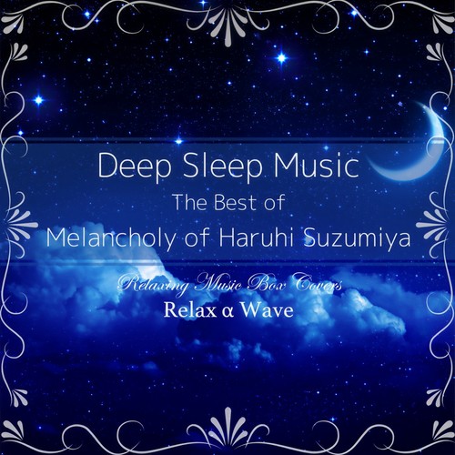 Deep Sleep Music - The Best of the Melancholy of Haruhi Suzumiya: Relaxing Music Box Covers