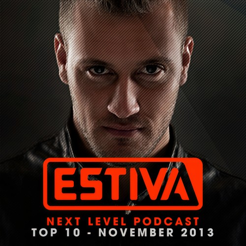 Estiva pres. Next Level Podcast Top 10 - November 2013