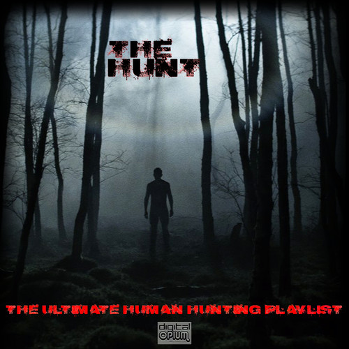 The Hunt - The Ultimate Human Hunting Playlist