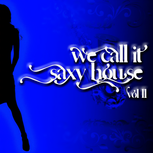 We Call It Saxy House, Vol. 2