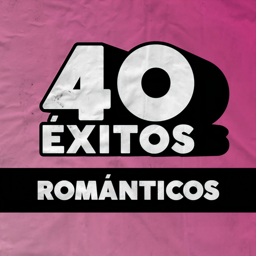 40 Éxitos: Románticos