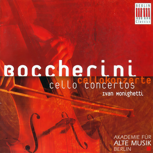 L. Boccherini: Cello Concertos - Nos. 1, 2, 3, 8 (Monighetti, Berlin Akademie fur Alte Musik)