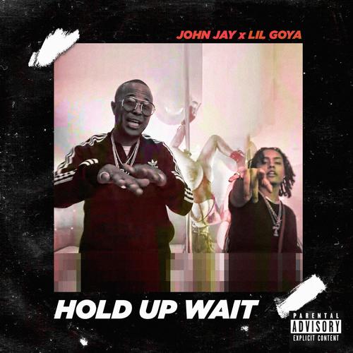 HOLD UP WAIT (Explicit)