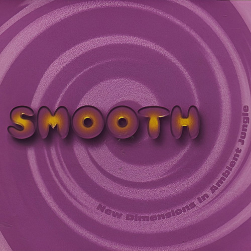 Smooth: New Dimensions In Ambient Jungle