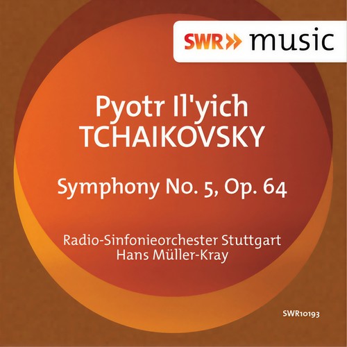 TCHAIKOVSKY, P.I.: Symphony No. 5 (Stuttgart Radio Symphony, Müller-Kray)