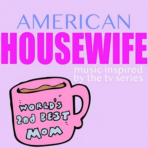 American Housewife (Music Inspired by the TV Series)