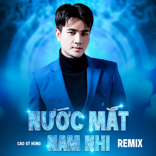 Nước Mắt Nam Nhi (Remix)