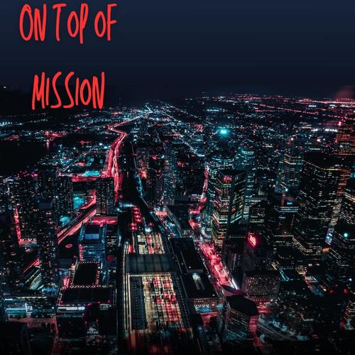 On Top Of Mission (feat. Drei505)