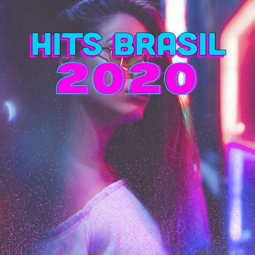 Hits Brasil 2020 (Explicit)