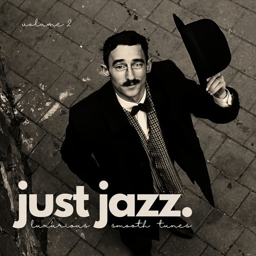 Just Jazz (Luxurious Smooth Tunes, Vol. 2)