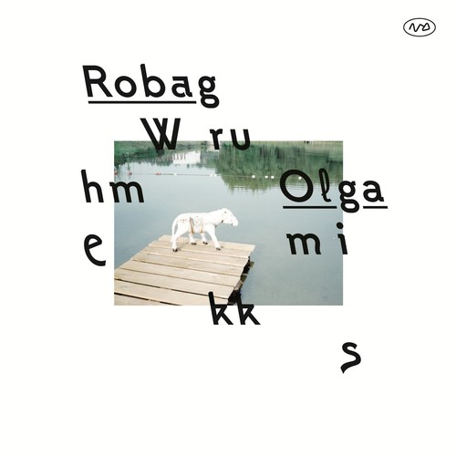 Robag Wruhme: Olgamikks