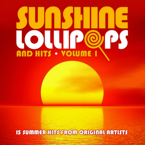 Sunshine, Lollipops And Hits Volume 1